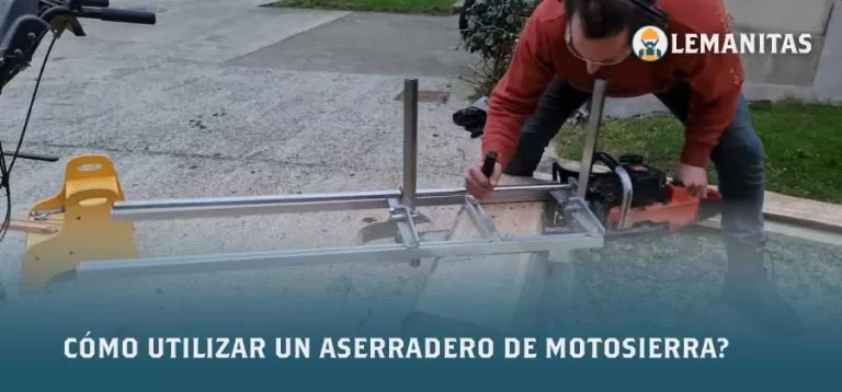 ¿Cómo Utilizar Un Aserradero De Motosierra? Principiante a Profesional