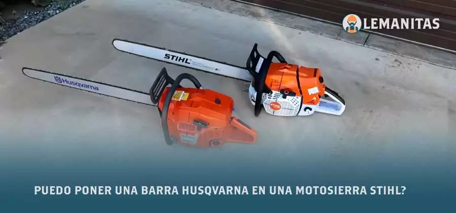 Puedo Poner Una Barra Husqvarna en Una Motosierra Stihl