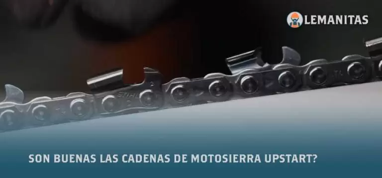 ¿Son Buenas Las Cadenas De Motosierra Upstart?